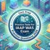 6 Full Length Practice Tests For IAAP WAS Exam