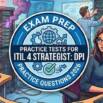 6 Full Length Practice Tests For IITIL 4 Strategist:DPI Exam