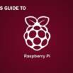 A Rookie’s Guide to Raspberry Pi