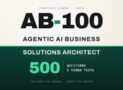 AB-100 Agentic AI Business Solutions Architect Practice Exam