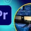 Adobe Premiere Pro Advanced Video Editing Course