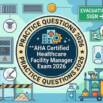 AHA Certified Healthcare Facility Manager:Practice Test 2026