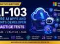 AI-103 Azure AI Apps and Agents Developer Practice Tests