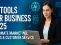 AI Tools for Business 2025: Automate Marketing & Sales