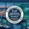 Air Law & Intl. Agreements (ICAO) Practice Exams 2026