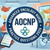 AOCNP Exam Prep: Advanced Oncology Nurse Practice Tests 2026