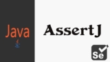 Assertj: Fluent Assertion In Test Automation