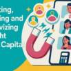 Attracting, Managing & Incentivizing the Right Human Capital