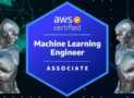 AWS Certified Machine Learning Engineer Associate – Complete