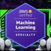 AWS Certified Machine Learning Specialty – Hands-On + Exams
