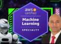 AWS Certified Machine Learning Specialty – Hands-On + Exams