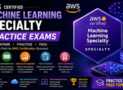 AWS Certified Machine Learning Specialty: Practice Exams