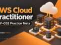 AWS Cloud Practitioner CLF-C02: 150 Practice Questions