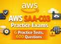AWS SAA-C03 Practice Exams | 6 Practice Tests, 600 Questions