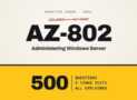AZ-802 Administering Windows Server: 500 Practice Questions