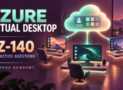 Azure Virtual Desktop AZ-140: 150 Practice Questions