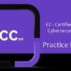 Certified in Cybersecurity (CC) Practice Questions 2025