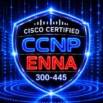 CISCO CCNP ENNA 300-445 — 1500 Certified Exam Questions