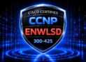 CISCO CCNP ENWLSD 300-425 – 1500 Certified Exam Questions