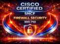 CISCO CCNP Firewalls 300-710 ─ Exam Test: 1500 Questions