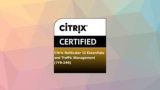 Citrix NetScaler 12 Essentials and Traffic Management Exams