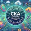 CKA Practice Tests 2026: Multiple Choice Questions