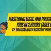 Coding for Kids: Build Logic & Programming Skills in 2 Hours