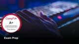 CompTIA A+ Core 2 (220-1202) Practice Exams