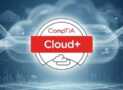 CompTIA Cloud+ (CV0-004) Certification