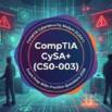 CompTIA CySA+ (CS0-003) Practice Exam 2026 | Multiple Choice