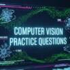 Computer Vision Practice Questions
