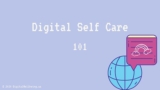 Digital Self Care 101