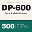 DP-600 Microsoft Fabric Analytics Engineer: 500 Questions