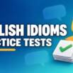 English Idioms Practice Tests: 600 MCQs
