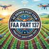 FAA Part 137 AG Drone Certification Practice Test 2026
