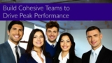 Free Communication Skills Tutorial – Build Cohesive Teams to Drive Peak Performance