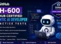 GH-600 Practice Tests: GitHub Certified Agentic AI Developer