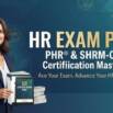 HR Certification Practice Exams PHR, PHRi, SHRM-CP & SCP
