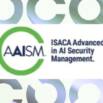 ISACA – Advanced in AI Security Management (AAISM) – EXAM