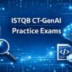 ISTQB CT-GenAI Generative AI Practice Tests & Exams 2026
