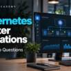 Kubernetes Operations: 40 Cluster Troubleshooting Scenarios