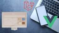 Master Laravel and Vue.js: Build a Modern Blogging Platform
