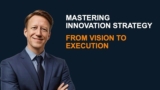 Mastering Innovation Strategy: From Vision to Execution