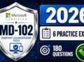 MD-102 Practice Exam 2026: 6 Endpoint Administrator Tests
