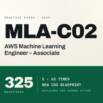 MLA-C02 AWS Machine Learning Engineer: 5 Practice Exams