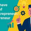 Must-Have Skills of An Entrepreneur/Intrapreneur