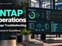 ONTAP Operations: 40 Troubleshooting Scenario Questions