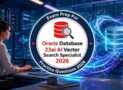 Oracle Database 23ai AI Vector Search Specialist Exam Prep