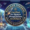 Pass the Certified In-Space Propulsion Architect Exam 2026