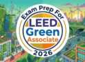 Practice Test For LEED Green Associate Exam Prep 2026